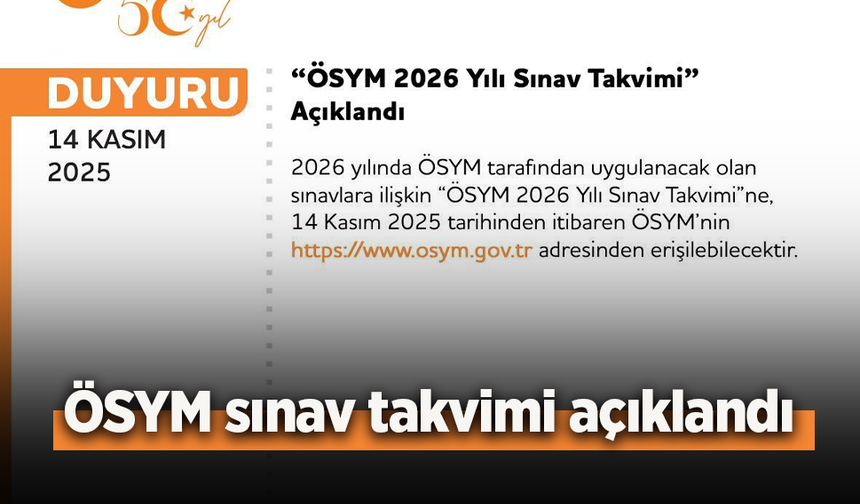 ÖSYM sınav takvimi açıklandı