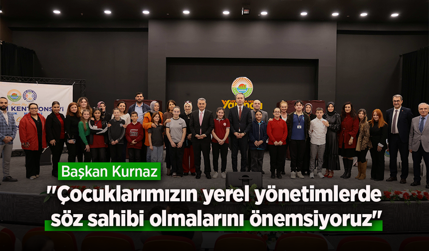 Başkan Kurnaz: "Çocuklarımızın yerel yönetimlerde söz sahibi olmalarını önemsiyoruz"