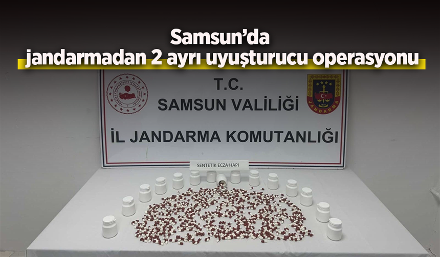 Samsun’da jandarmadan 2 ayrı uyuşturucu operasyonu