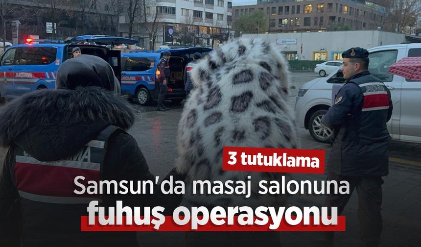 Samsun'da masaj salonuna fuhuş operasyonu: 3 tutuklama