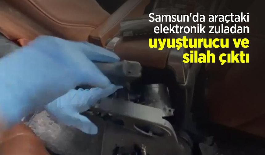 Samsun'da araçtaki elektronik zuladan uyuşturucu ve silah çıktı
