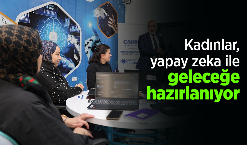Kadınlar, yapay zeka ile geleceğe hazırlanıyor