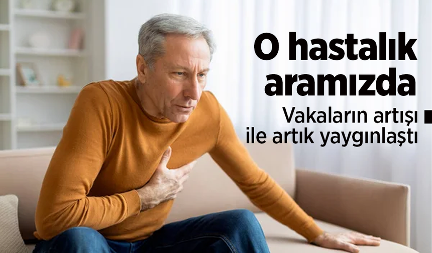 O hastalık aramızda!