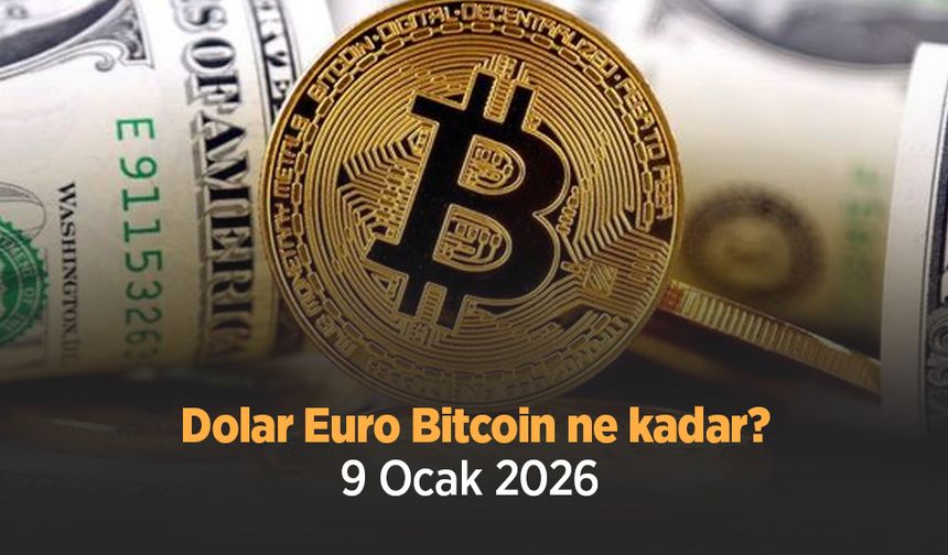 Dolar Euro Bitcoin ne kadar 9 Ocak 2026