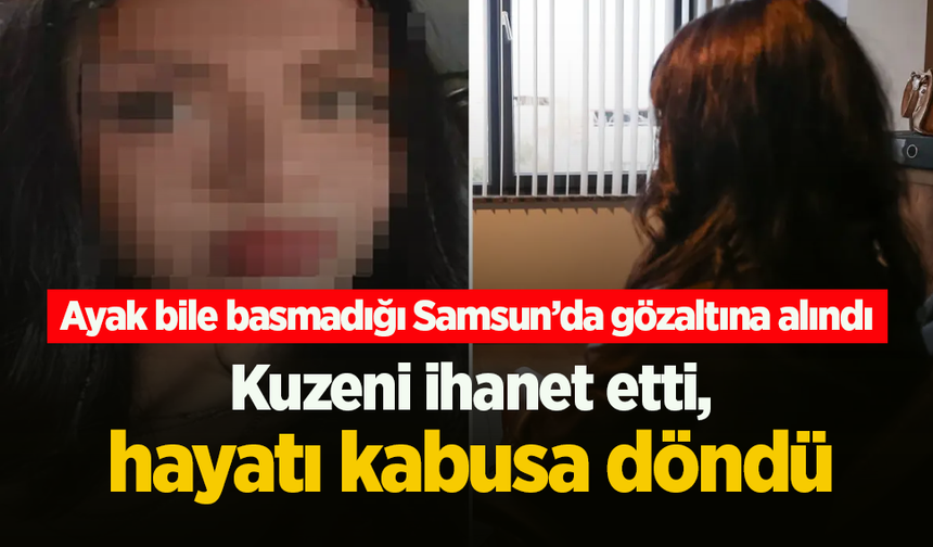 Kuzeni ihanet etti hayatı kabusa döndü!