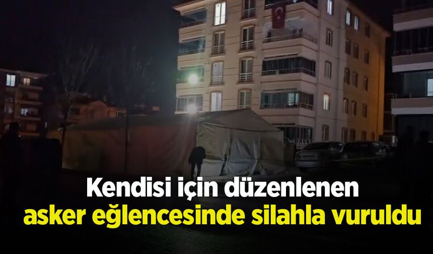 Kendisi için düzenlenen asker eğlencesinde silahla vuruldu