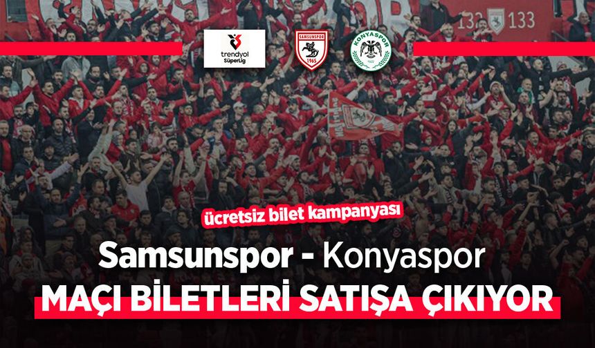 Samsunspor'un Tümosan Konyaspor Maçı Biletleri Satışa Çıkıyor