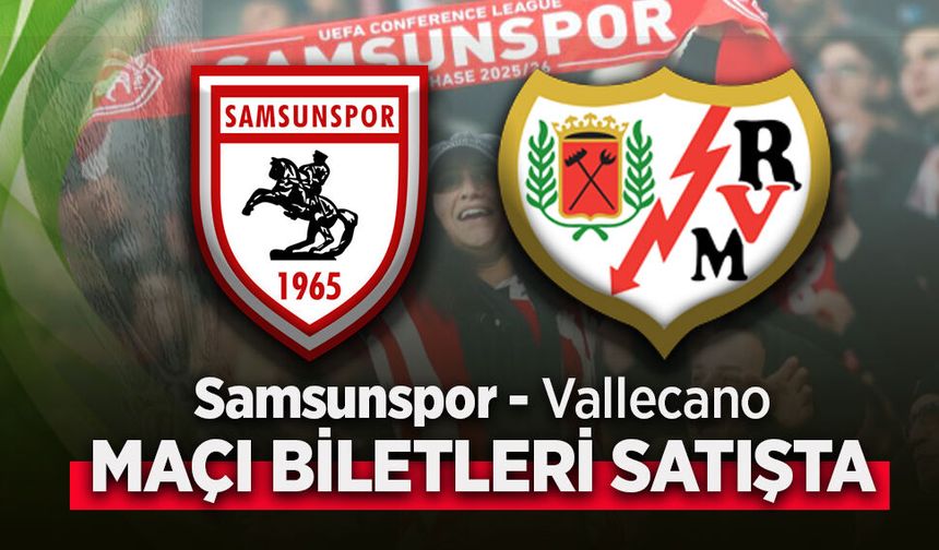 Samsunspor'un  VALLECANO Maçı  Biletleri Satışta