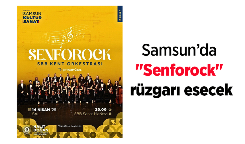 Samsun’da "Senforock" rüzgarı esecek