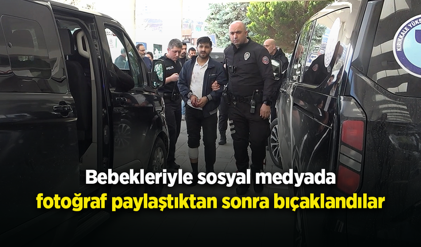 Bebekleriyle sosyal medyada fotoğraf paylaştıktan sonra bıçaklandılar