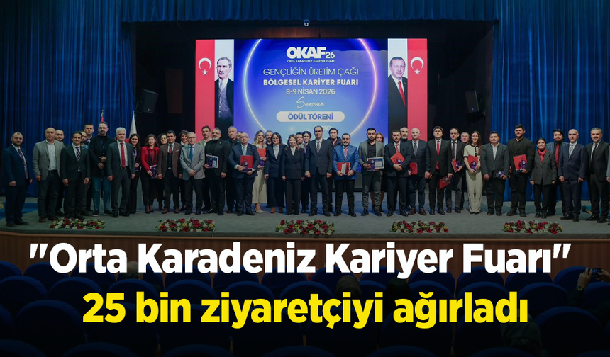 "Orta Karadeniz Kariyer Fuarı" 25 bin ziyaretçiyi ağırladı