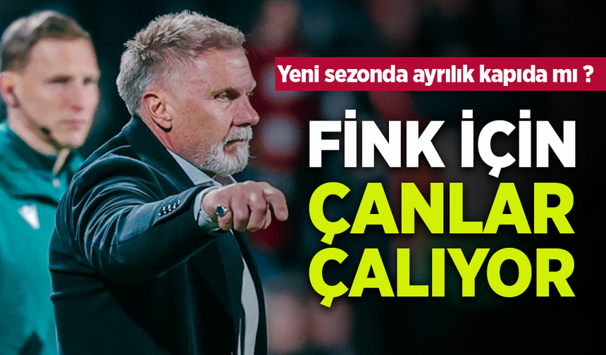 FİNK İÇİN  ÇANLAR ÇALIYOR