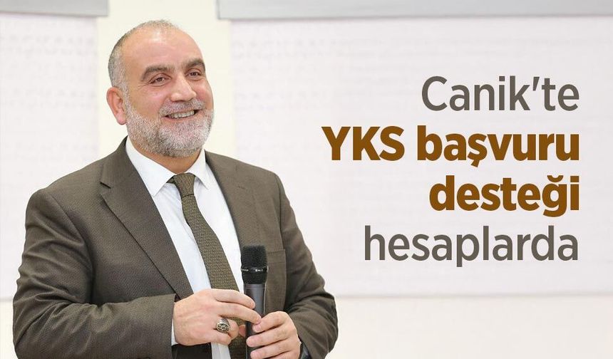 Canik'te YKS başvuru desteği hesaplarda