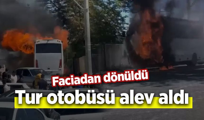 Tur otobüsü alev aldı