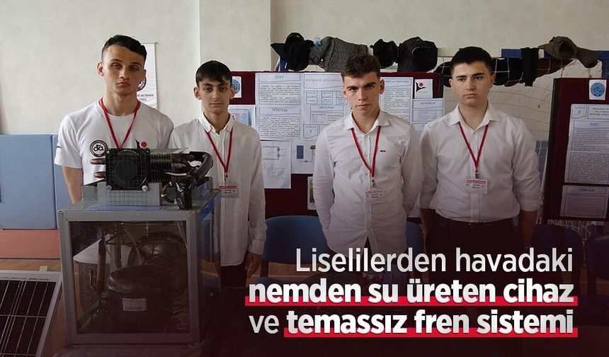 Liselilerden havadaki nemden su üreten cihaz ve temassız fren sistemi