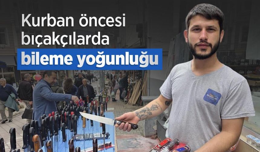Kurban öncesi bıçakçılarda bileme yoğunluğu