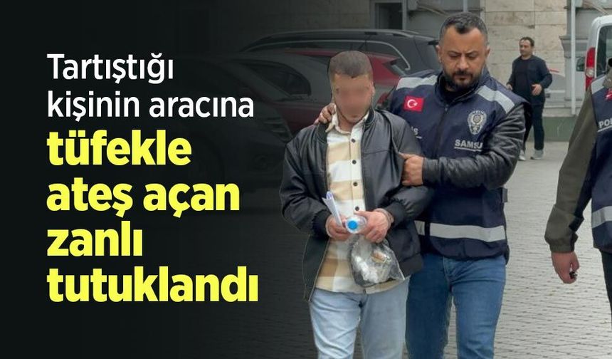 Tartıştığı kişinin aracına tüfekle ateş açan zanlı tutuklandı