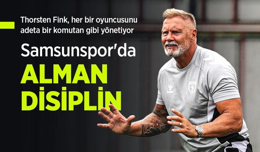 Samsunspor'da ALMAN DİSİPLİN