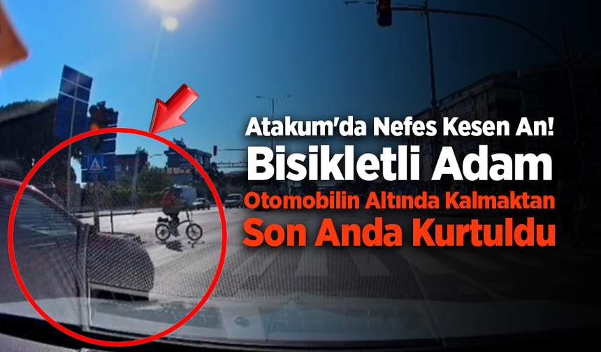 Atakum'da Nefes Kesen An! Bisikletli Adam Otomobilin Altında Kalmaktan Son Anda Kurtuldu