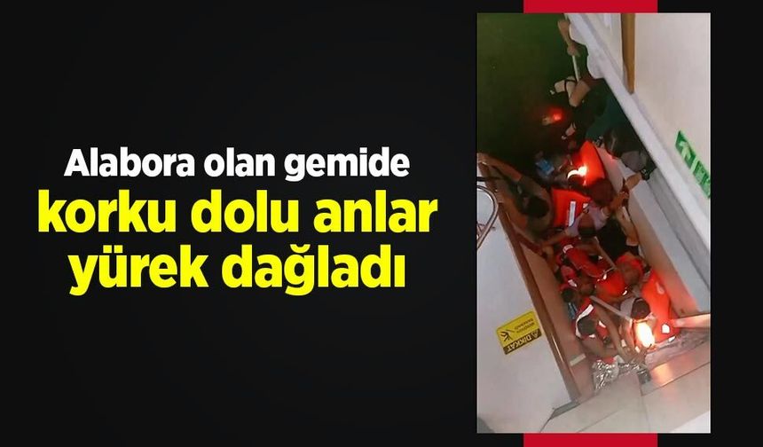 Alabora olan gemide korku dolu anlar yürek dağladı