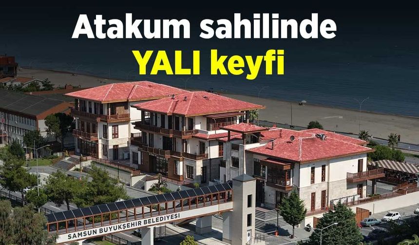 Atakum sahilinde YALI keyfi