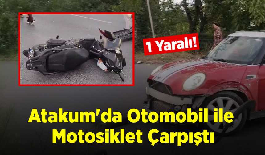 Atakum'da Otomobil ile Motosiklet Çarpıştı: 1 Kişi Yaralandı!