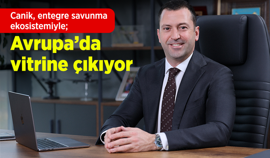 Canik, entegre savunma ekosistemiyle Avrupa’da vitrine çıkıyor