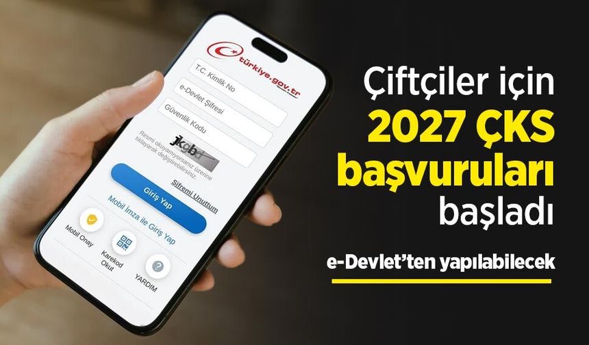 Çiftçiler için 2027 ÇKS başvuruları başladı: e-Devlet’ten yapılabilecek