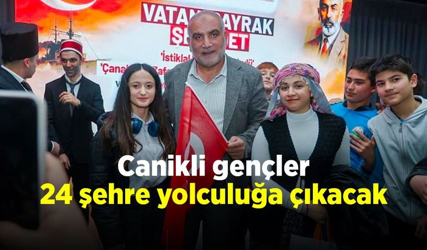 Canikli gençler 24 şehre yolculuğa çıkacak