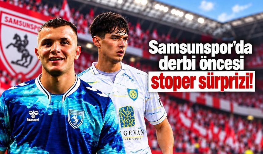 Samsunspor'da derbi öncesi stoper sürprizi! Fink'in tercihi tartışma yarattı