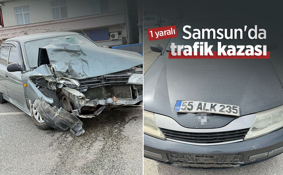 Samsun'da trafik kazası: 1 yaralı