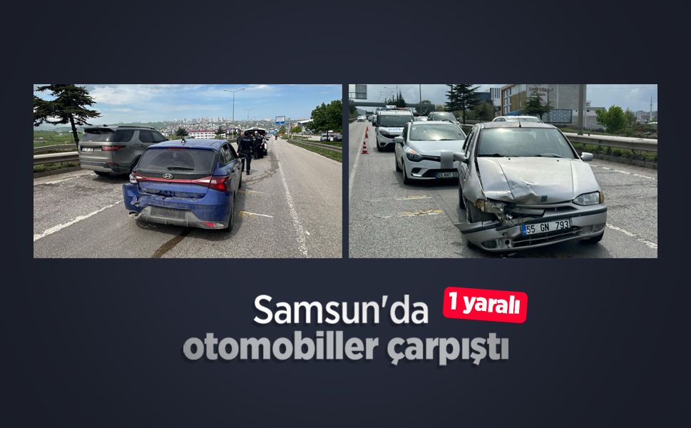 Samsun'da otomobiller çarpıştı: 1 yaralı