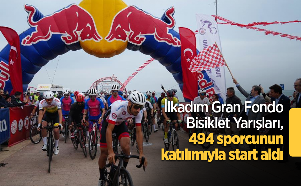 İlkadım Gran Fondo Bisiklet Yarışları, 494 sporcunun katılımıyla start aldı
