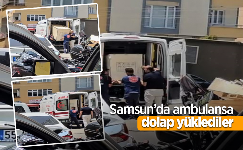 Samsun’da ambulansa dolap yüklediler