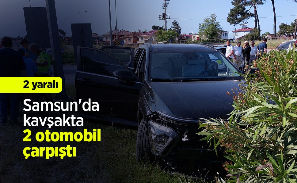 Samsun'da kavşakta 2 otomobil çarpıştı: 2 yaralı