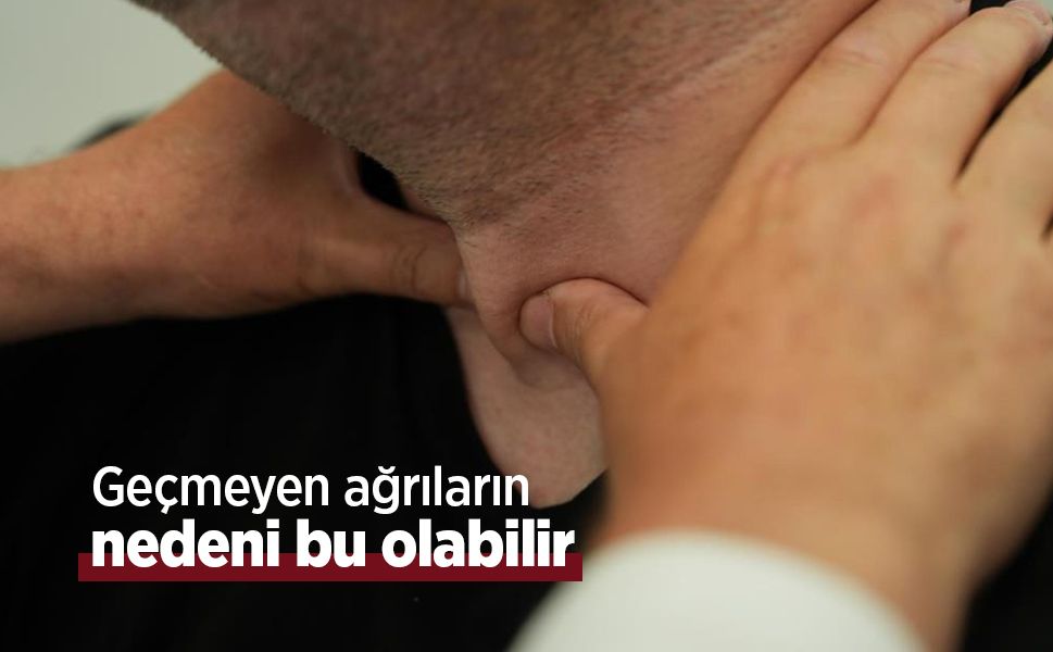Geçmeyen ağrıların nedeni bu olabilir
