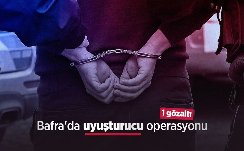 Bafra'da uyuşturucu operasyonu: 1 gözaltı