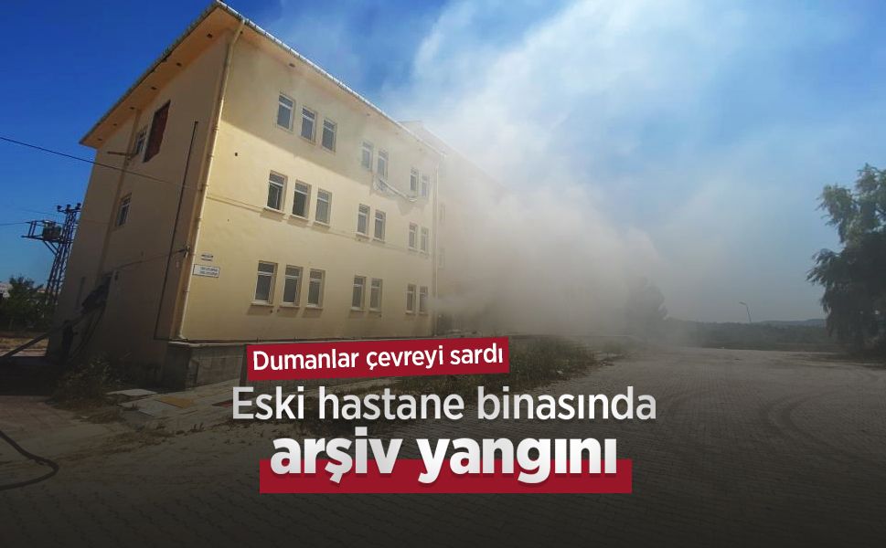 Eski hastane binasında arşiv yangını: Dumanlar çevreyi sardı