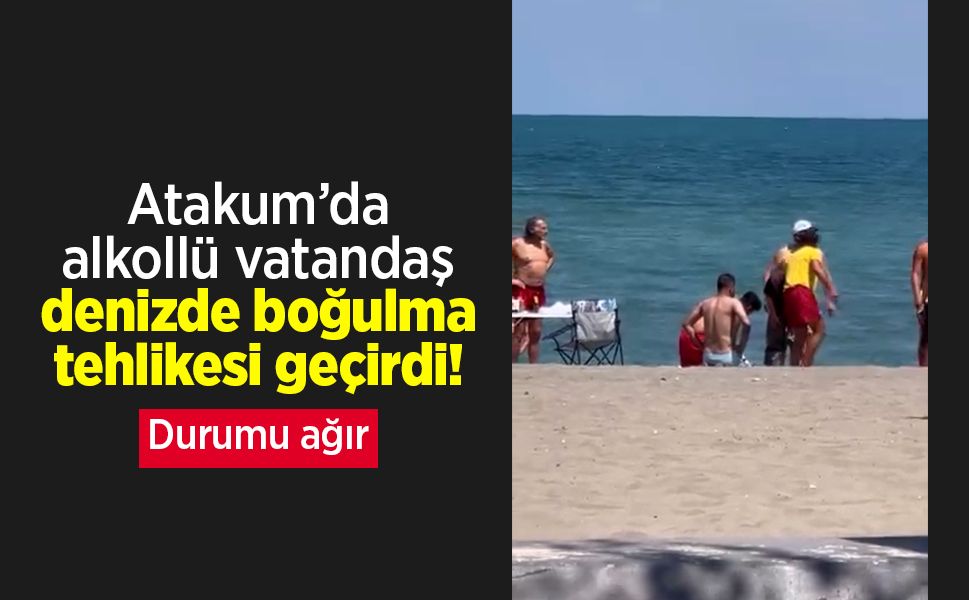Samsun Atakum’da Alkollü Vatandaş Denizde Boğulma Tehlikesi Geçirdi! Durumu Ağır