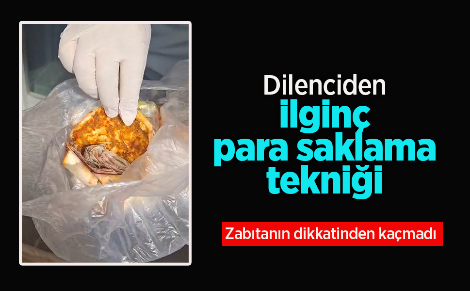 Dilenciden ilginç para saklama tekniği.