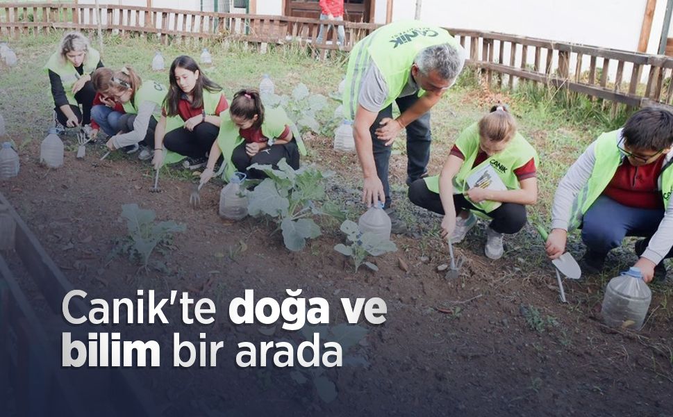 Canik'te doğa ve bilim bir arada