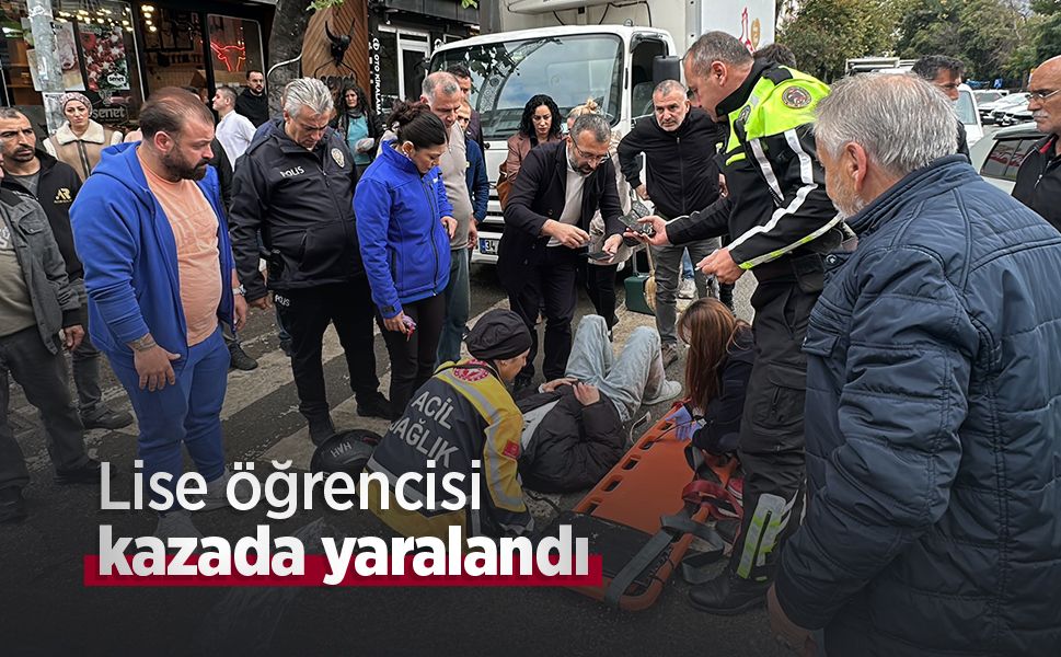 Lise öğrencisi kazada yaralandı