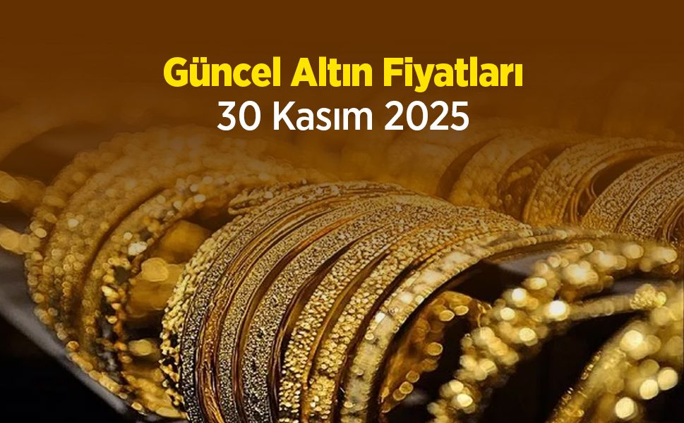 Güncel Altın Fiyatları 30 Kasım 2025
