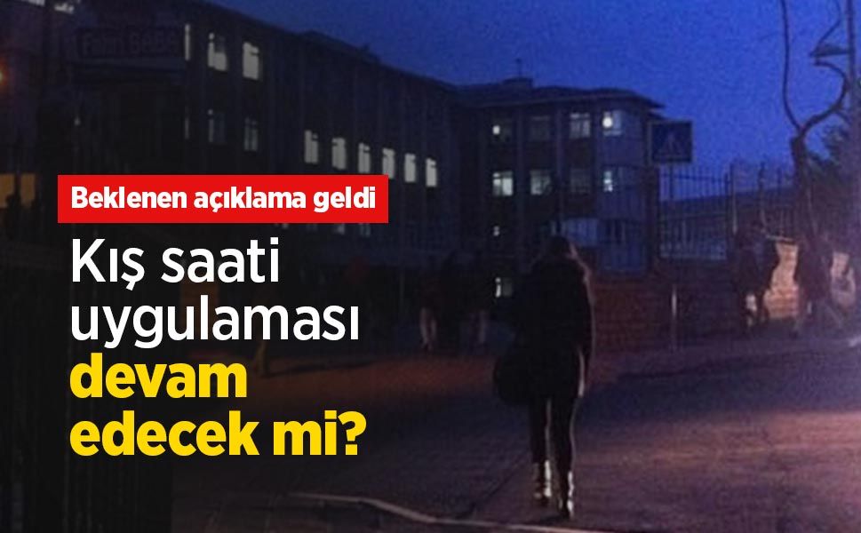 Kış saati uygulaması devam edecek mi? Beklenen açıklama geldi - samsunhaber.com