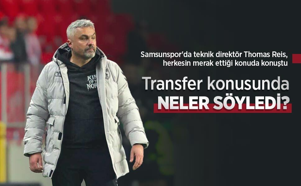 Thomas Reis transfer konusunda NELER SÖYLEDİ?