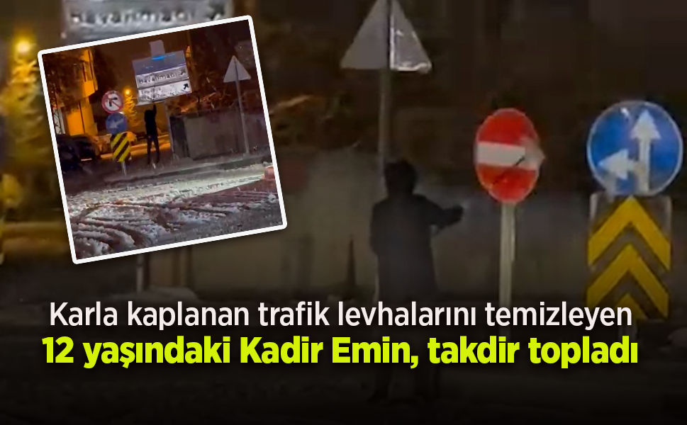 Karla kaplanan trafik levhalarını temizleyen 12 yaşındaki Kadir Emin, takdir topladı