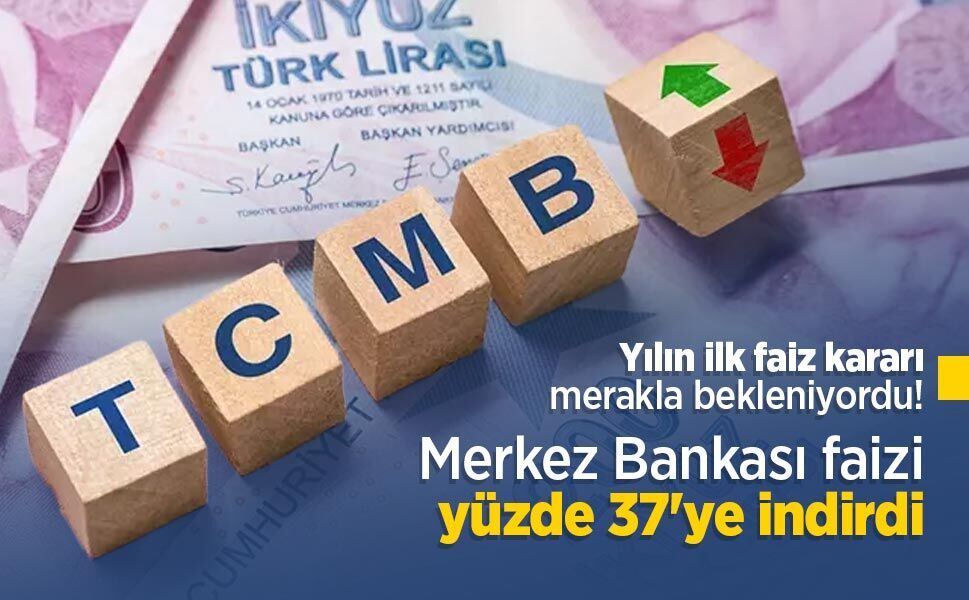 Yılın ilk faiz kararı merakla bekleniyordu! Merkez Bankası faizi yüzde 37'ye indirdi