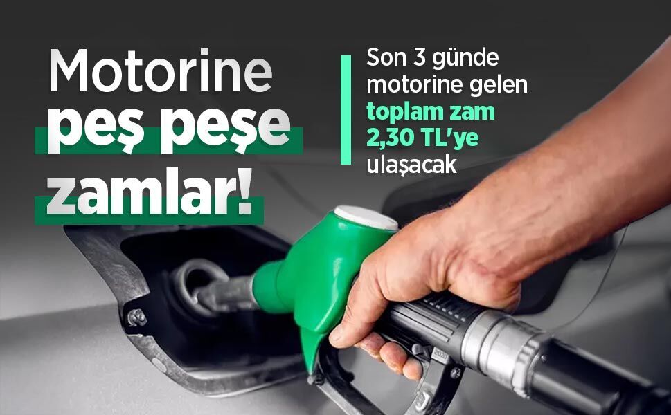 Motorine peş peşe zamlar! Son 3 günde motorine gelen toplam zam 2,30 TL'ye ulaşacak