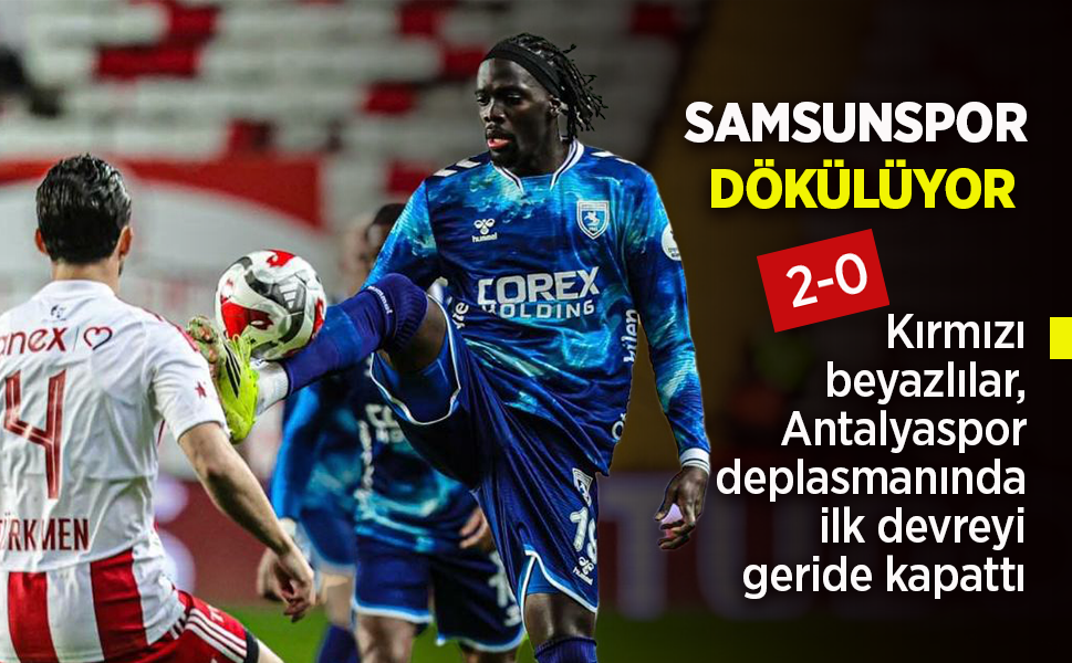 Kırmızı beyazlılar, Antalyaspor deplasmanında ilk devreyi geride kapattı...
