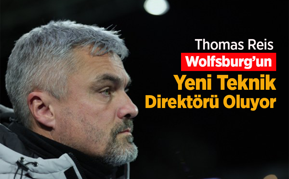 Thomas Reis Wolfsburg’un Yeni Teknik Direktörü Oluyor
